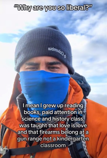 "Why are you so liberal?"

I mean I grew up reading books, paid attention in science and history class, was taught that love is love and that firearms belong at a gun range not a kindergarten classroom.
