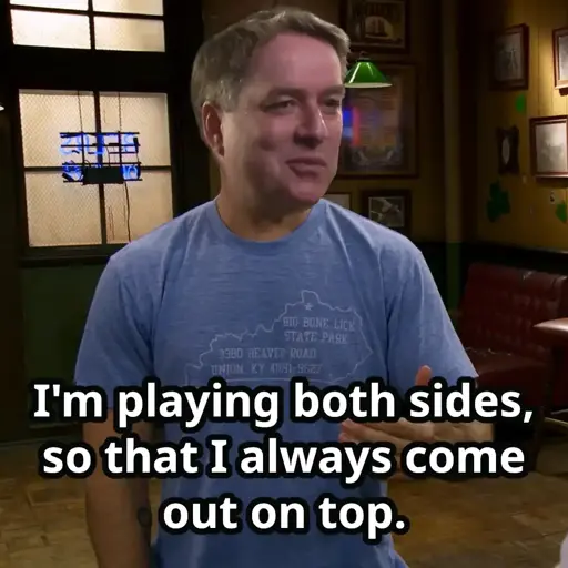 Person with Brad Wright's head saying "I'm playing both sides, so that I always come out on top"