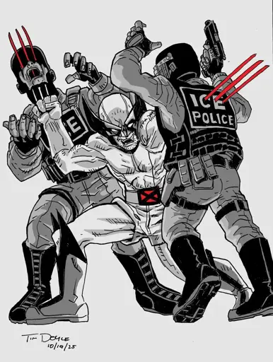 A standalone illustration by veteran comicbook artist Tim Doyle of Wolverine impaling two attacking ICE agents on either side of him. The image is black and white aside from the red X emblem belt buckle of Wolverine and his claws after piercing the agents, one upwards through the face and the other through the chest, cutting through the 'ICE' lettering on the back of agent's vest. Wolverine is shirtless, wearing small shorts, emphasizing his bulging and flexing physique as he is kneeling in a warrior's pose, his face holding a snarling expression of furious rage unleashed. 